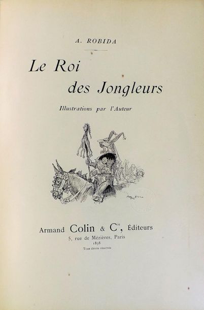 ROBIDA. 
LE ROI DES JONGLEURS. Paris, A....
