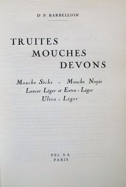 BARBELLION (Dr P.). TRUITES, MOUCHES, DEVONS....