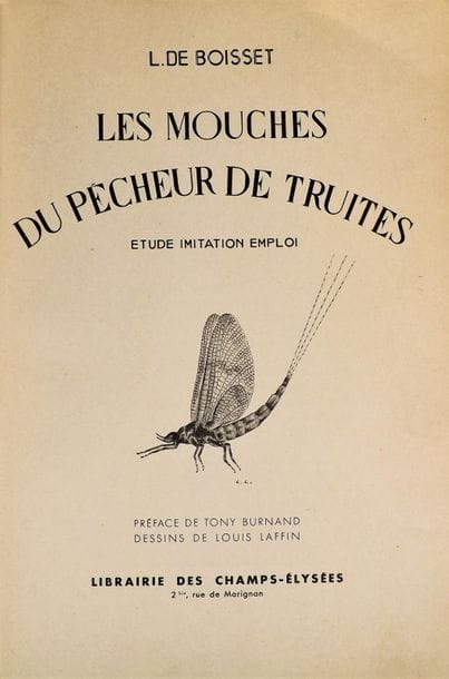 BOISSET (Léonce de). LES MOUCHES DU PECHEUR...