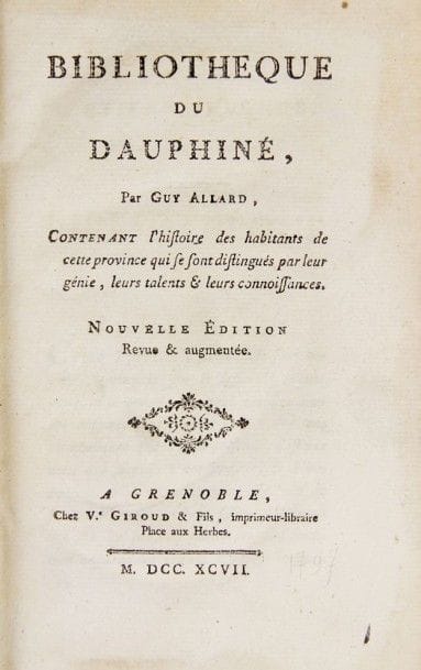 ALLARD (Guy)
Bibliothèque du Dauphiné, contenant...