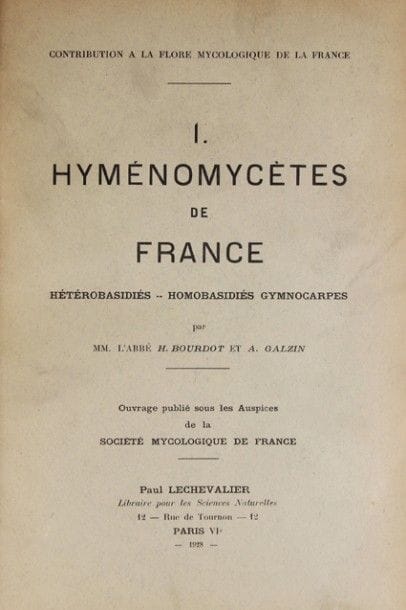 BOURDOT (Abbé H.) et GALZIN (A.). Hyménomycètes...
