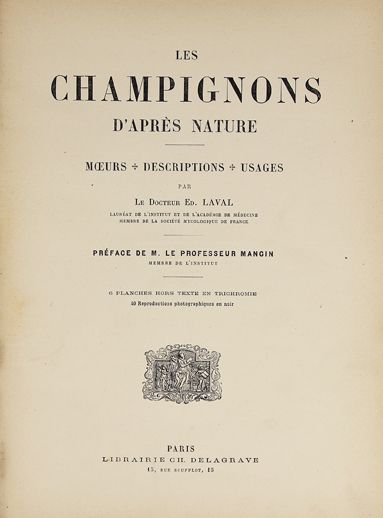 LAVAL (Docteur Ed.). Les champignons d’après...