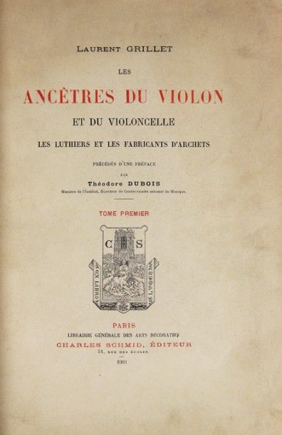 GRILLET (Laurent). Les Ancêtres du violon...