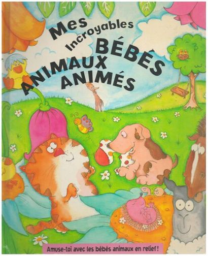 Mes Incroyables bébés animaux animés. Amuse-toi...