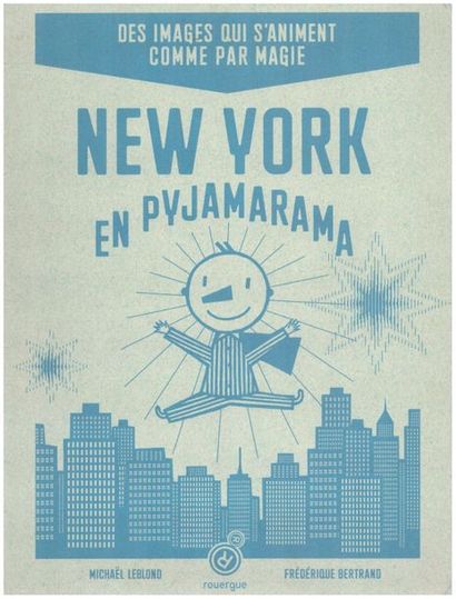 New York en Pyjamarama.Des images qui s’animent...