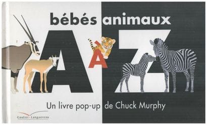 Bébés animaux de A à Z. Chuck Murphy. – S....