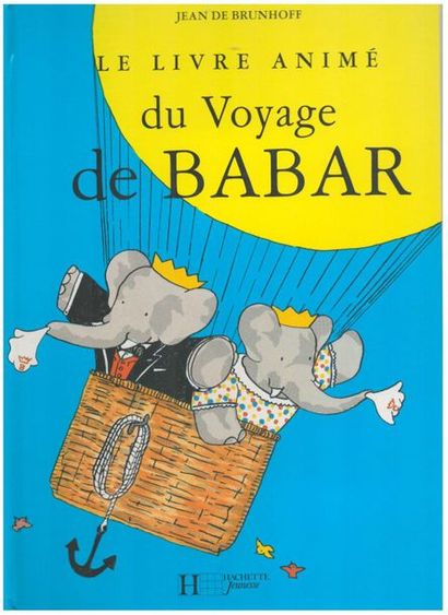 Le livre animé du voyage de Babar. Jean de...