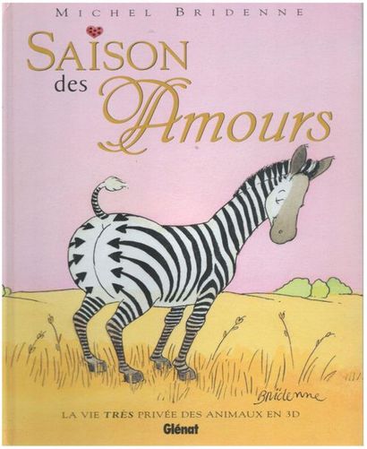 Saison des Amours. La vie privée des animaux...