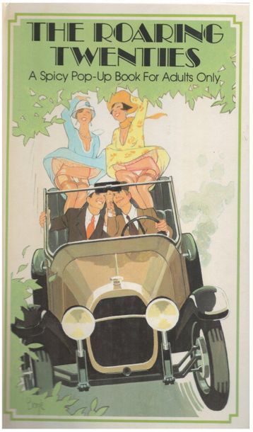 The Roaring Twenties. A Spicy Pop-Up book...