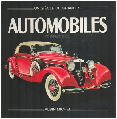 Un siècle de grandes automobiles. Un livre...