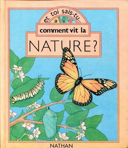 Et toi sais-tu… comment vit la nature ? Ill. :...