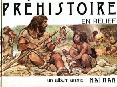 Préhistoire en relief. Un album animé. Mécanismes...