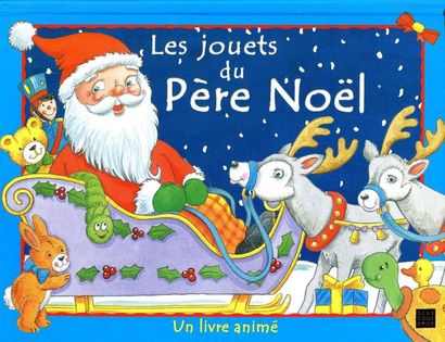Les jouets du Père Noël. Un livre animé....
