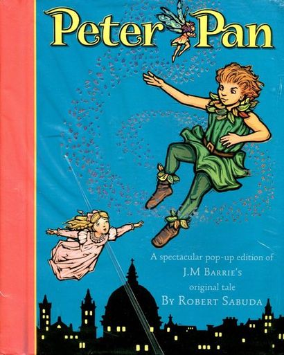 Peter Pan. A spectacular pop-up edition of...