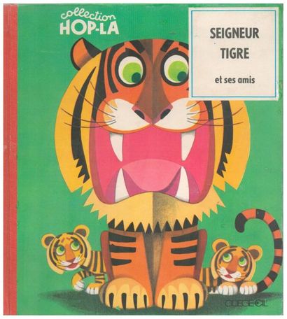 Collection Hop-La . Seigneur Tigne & ses...