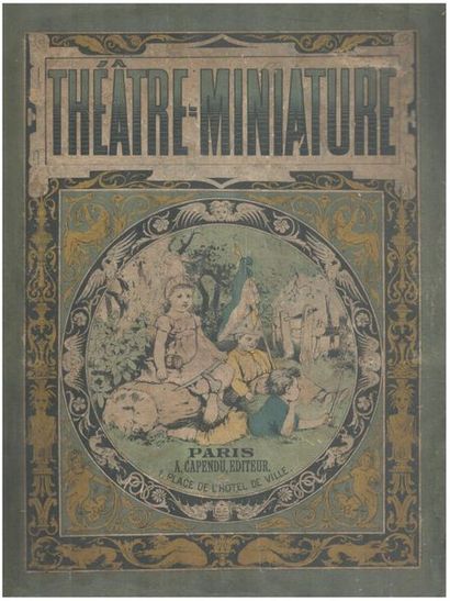 Théâtre Miniature. – Paris : A Capendu Edition...
