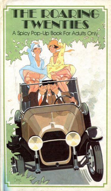 The Roaring Twenties. A spicy pop-up book...
