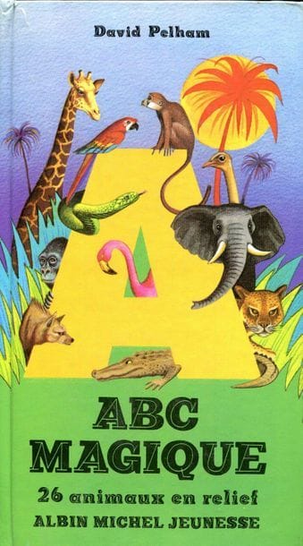 David Pelham. ABC Magique. 26 animaux en...