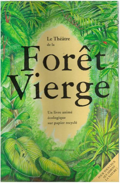 Le Théâtre de la Forêt Vierge. Un livre animé...