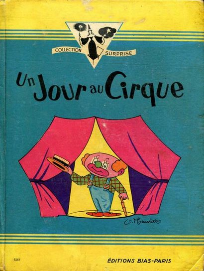 Un jour au cirque. Paris : Editions Bias,...