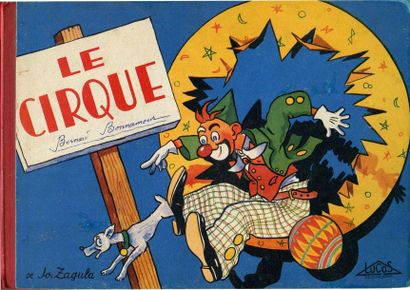 Le Cirque. Jo Zagula. – Mulhouse : Lucos...