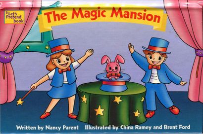 The Magic Mansion. Written by Nancy Parent....