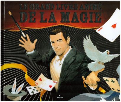 Le grand livre animé de la Magie. – Milan :...