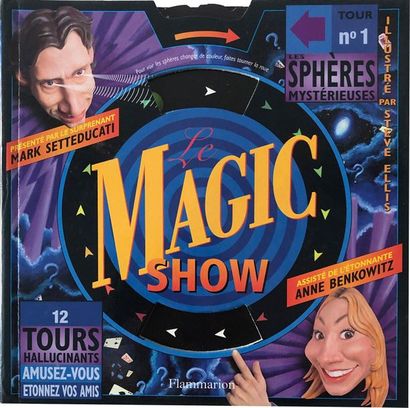 Le Magic Show. Mark Setteducati. – Paris :...
