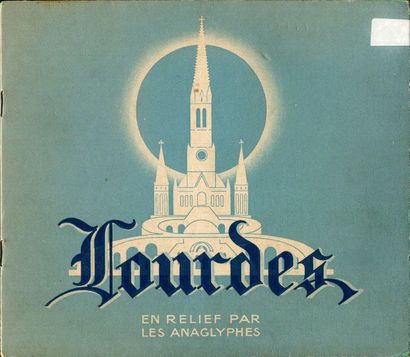 Lourdes. En relief par les anaglyphes. –...