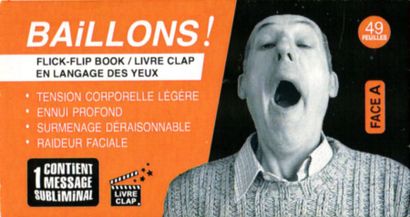 Baillon ! Flip Flip Book / Livre Clap en...