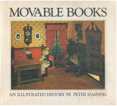 HAINING (Peter). – Movable Books. An illustrated...