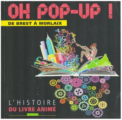 LAPARADE (Julien). – Oh Pop-Up ! De Brest...