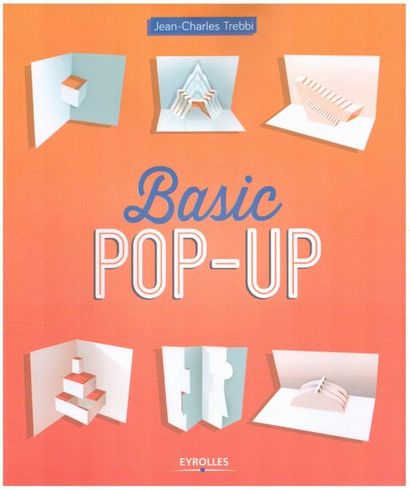TREBBI (Jean-Charles). – L’Art du pop-up...