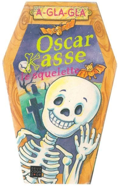 A-gla-gla oscar kasse. Le Squelette. – S....