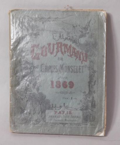 Charles MONSELET
L'Almanach Gourmand. - Paris,...