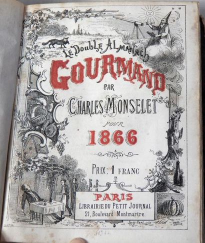 Charles MONSELET
Recueil d'Almanachs Gourmands....