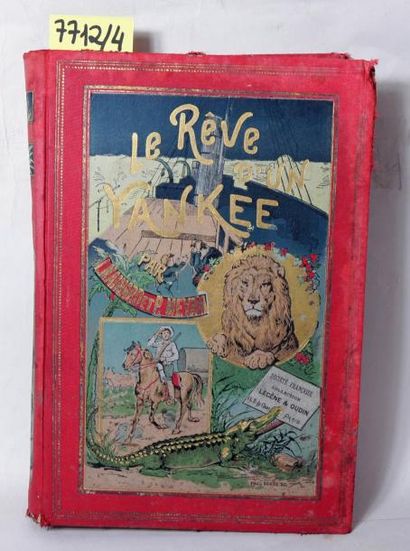 MAINARD et MEYAN
Le Rêve d'un Yankee. - Paris,...