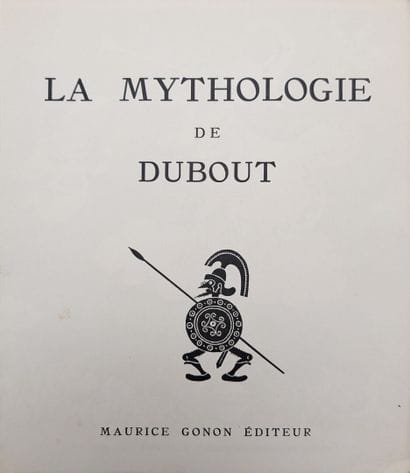 DUBOUT, La mythologie , Maurice Gonon Editeur,...