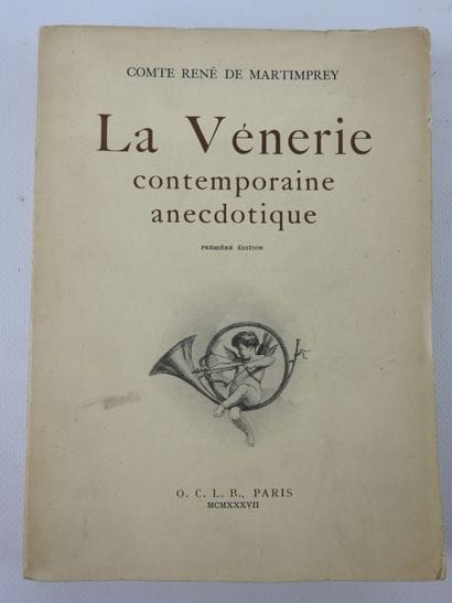 René de MARTIMPREY. La vénerie contemporaine...