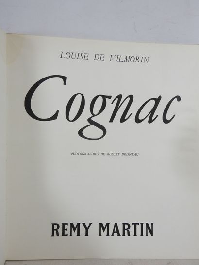 DE VILMORIN Louise. Cognac. Paris, Remy Martin....