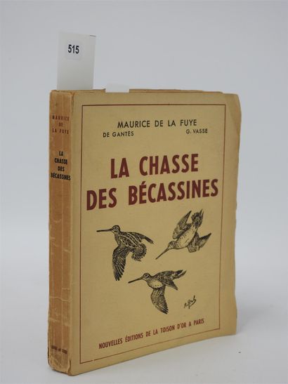 LA FUYE Maurice de : La chasse des bécassines....