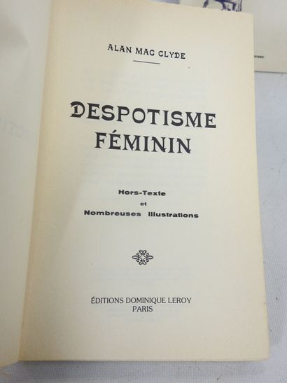 MAC CLYDE Alain. Despotisme féminin. Ed....