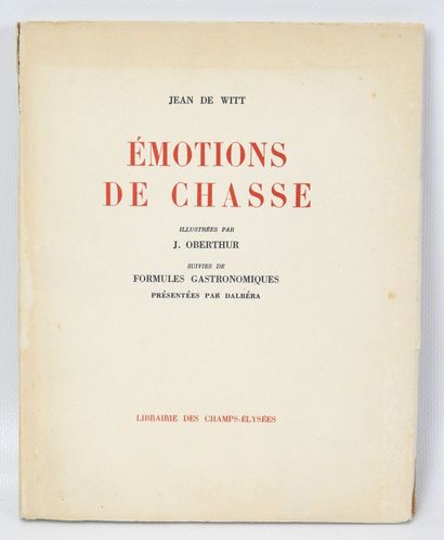 WITT Jean de. Emotions de chasse. Illust....
