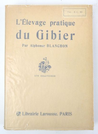 BLANCHON Alphonse. L'élevage pratique du...