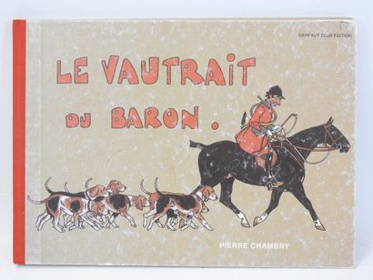 Pierre CHAMBRY: Le Vautrait du Baron. Ed....