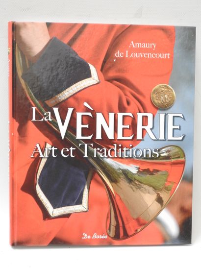 Amaury de Louvencourt. La vènerie. Art et...