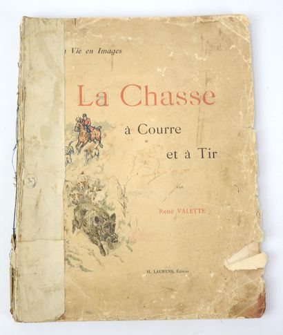 VALETTE René. La chasse à Courre et à Tir....