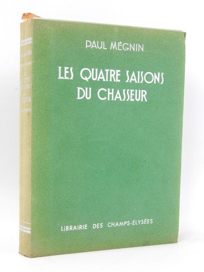 MEGNIN Paul. Les quatre saisons du chasseur....