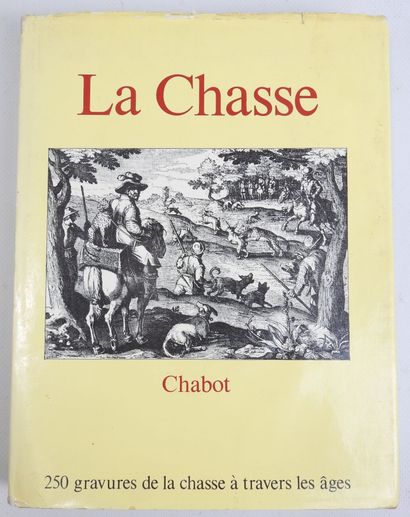 CHABOT Comte de. La chasse à travers les...