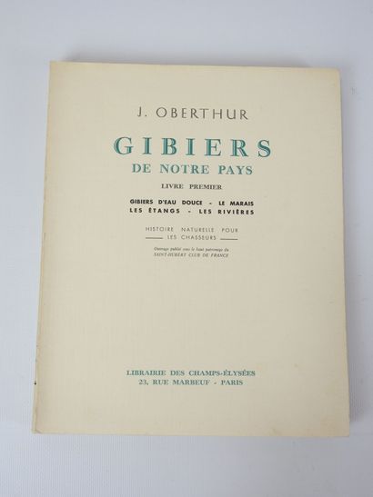 OBERTHUR Joseph. Gibiers de notre pays, histoire...